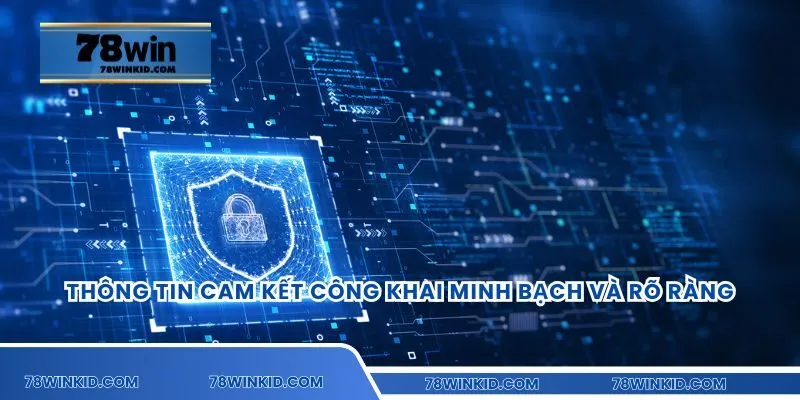 Thông tin cam kết công khai minh bạch và rõ ràng