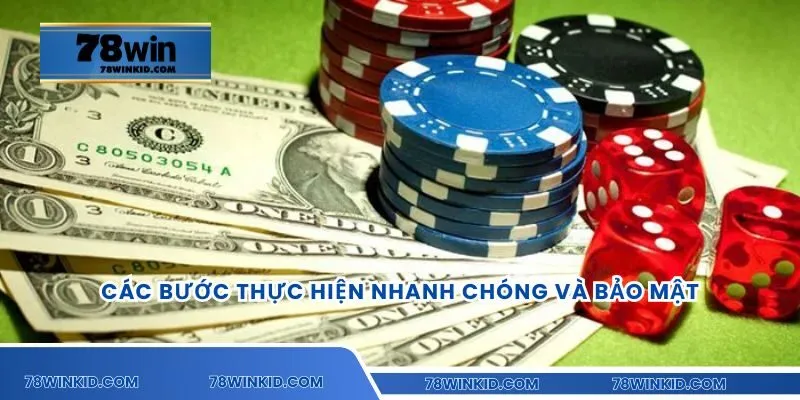 Các bước thực hiện nhanh chóng và bảo mật