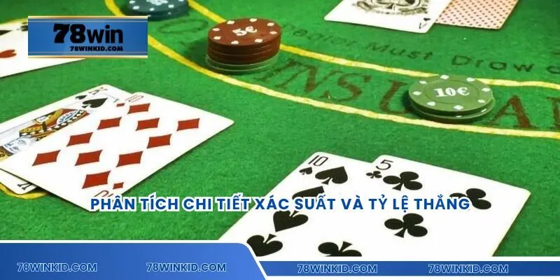 Phân tích chi tiết xác suất và tỷ lệ thắng