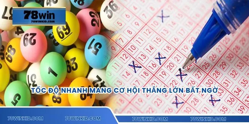 Tốc độ nhanh mang cơ hội thắng lớn bất ngờ